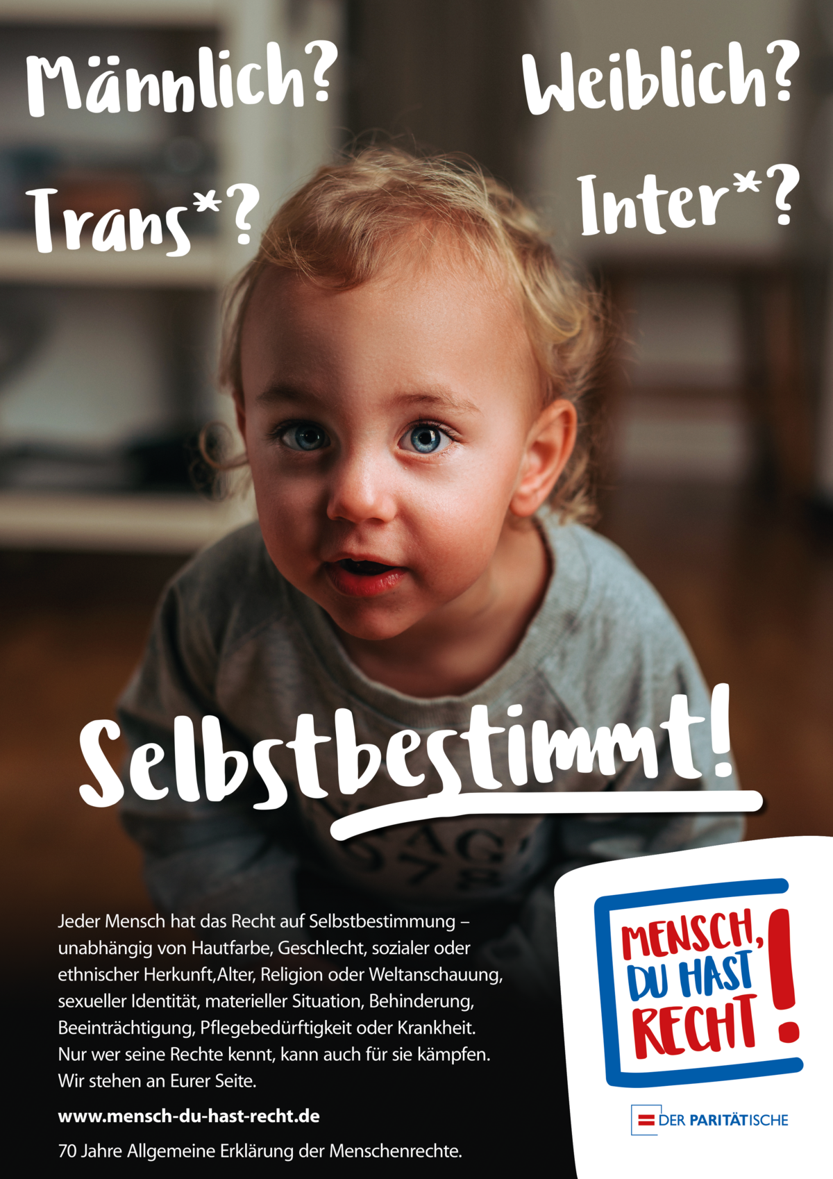 Plakat mit einem Kleinkind und der Aufschrift "Männlich? Weiblich? Trans*? Inter? Selbstbestimmt!" und einem Logo mit dem Text "Mensch, Du hast Recht!".