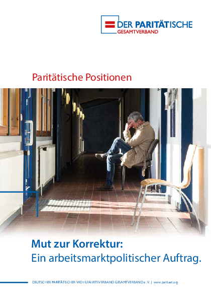 Publikation: Mut zur Korrektur - ein arbeitsmarktpolitischer Auftrag Publikation: Mut zur Korrektur - ein arbeitsmarktpolitischer Auftrag