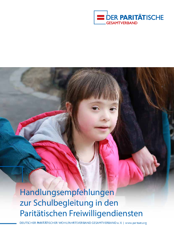 Handlungsempfehlungen zur Schulbegleitung in den Paritätischen Freiwilligendiensten Handlungsempfehlungen zur Schulbegleitung in den Paritätischen Freiwilligendiensten