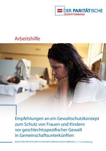 Empfehlungen an ein Gewaltschutzkonzept zum Schutz von Frauen und Kindern vor geschlechtsspezifischer Gewalt in Gemeinschaftsunterkünften
