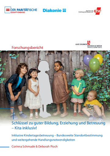 Forschungsbericht Schlüssel zu guter Bildung, Erziehung und Betreuung – Kita inklusiv!