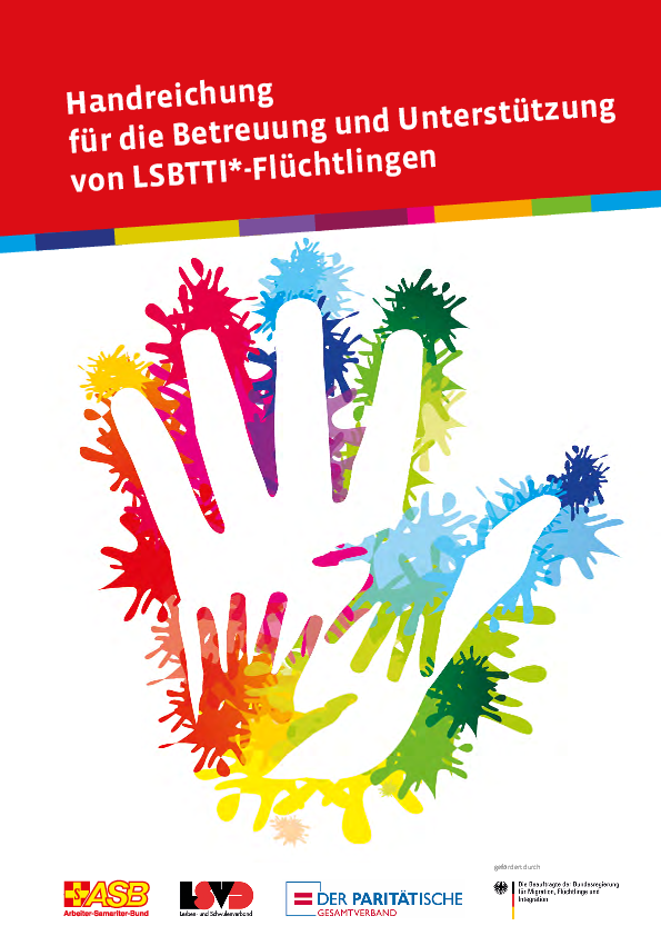 Handreichung für die Betreuung und Unterstützung von LSBTTI*-Flüchtlingen Handreichung für die Betreuung und Unterstützung von LSBTTI*-Flüchtlingen
