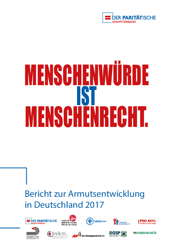 Armutsbericht 2017: Menschenwürde ist Menschenrecht Armutsbericht 2017: Menschenwürde ist Menschenrecht