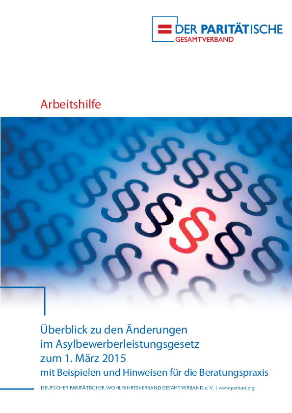 Überblick zu den Änderungen im Asylbewerberleistungsgesetz zum 1. März 2015 mit Beispielen und Hinweisen für die Beratungspraxis Überblick zu den Änderungen im Asylbewerberleistungsgesetz zum 1. März 2015 mit Beispielen und Hinweisen für die Beratungspraxis