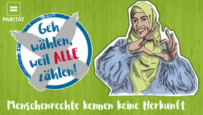 Eine Frau mit Kopftuch hält die Hände zu einem Herz, Text: Menschenrechte kennen keine Herkunft! Geh wählen, weil ALLE zählen!