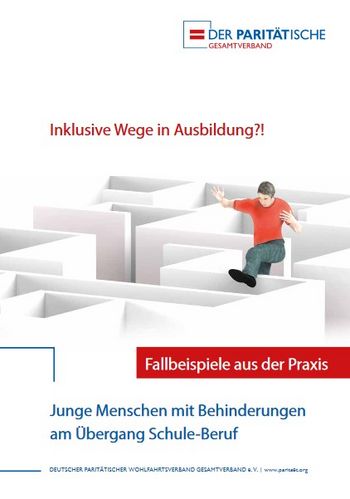 Titelblatt einer Broschüre mit der Überschrift "Inklusive Wege in Ausbildung?! Fallbeispiele aus der Praxis" und der Abbildung einer Person, die über Hindernisse steigt