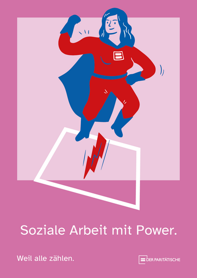 Ein Frau im Superheldinnenanzug fliegt in die Luft und macht ein Pose, die zeigt, dass sie stark ist. Dazu Text: Soziale Arbeit mit Power. Weil alle zählen. Logo: Der Paritätische