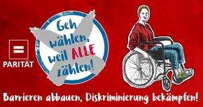  Eine Frau sitzt in einem Rollstuhl, Text: Barrieren abbauen, Diskriminierung bekämpfen! Geh wählen, weil ALLE zählen!